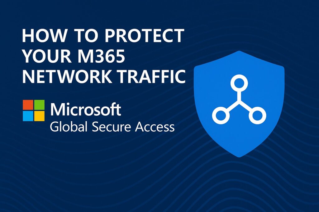 How to Protect Your M365 Network Traffic